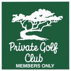 PRIVATE GOLF CLUB MEMBERS ONLY