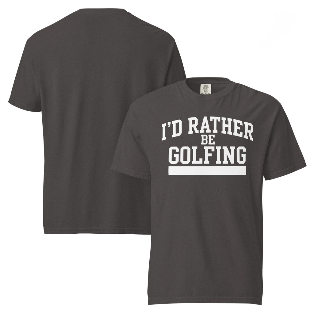 I'D RATHER BE GOLFING