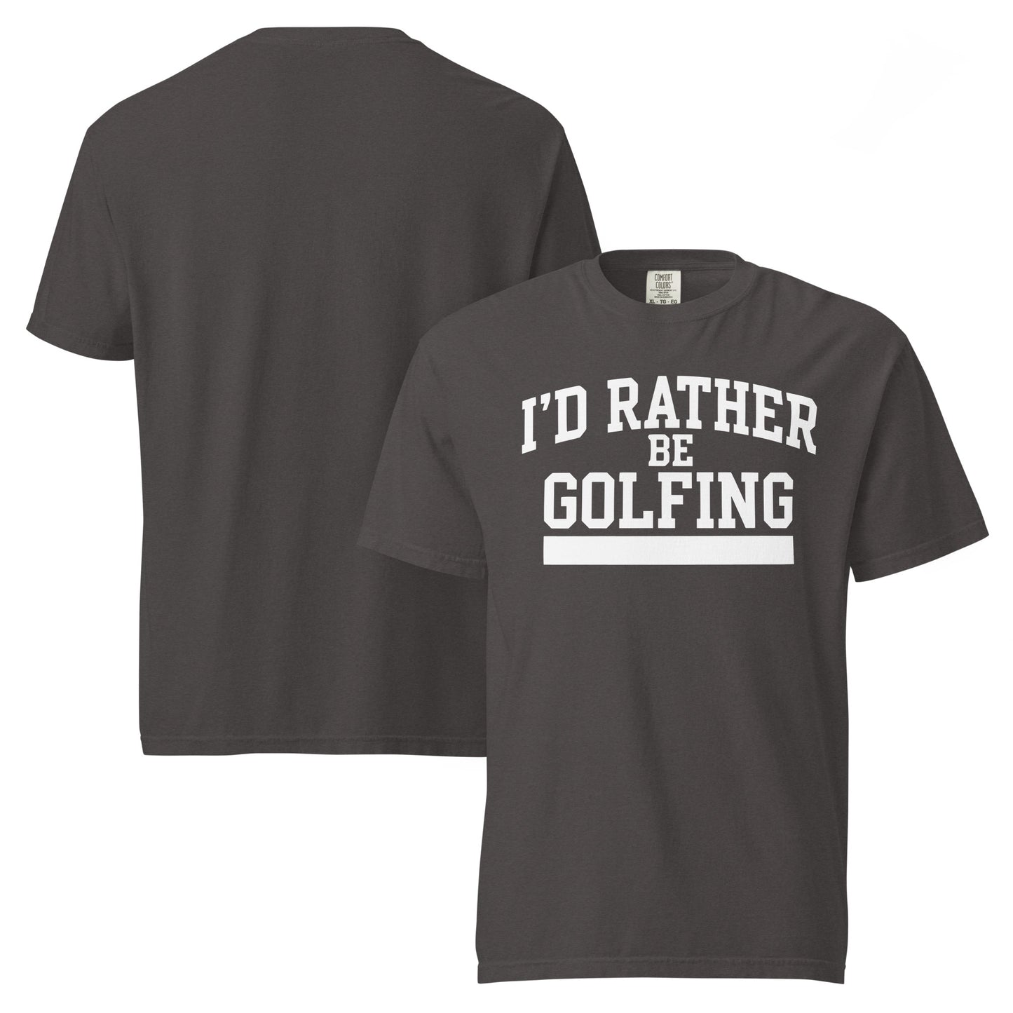 Premium Cotton Tee - All Fits - 'I'd Rather Be Golfing'
