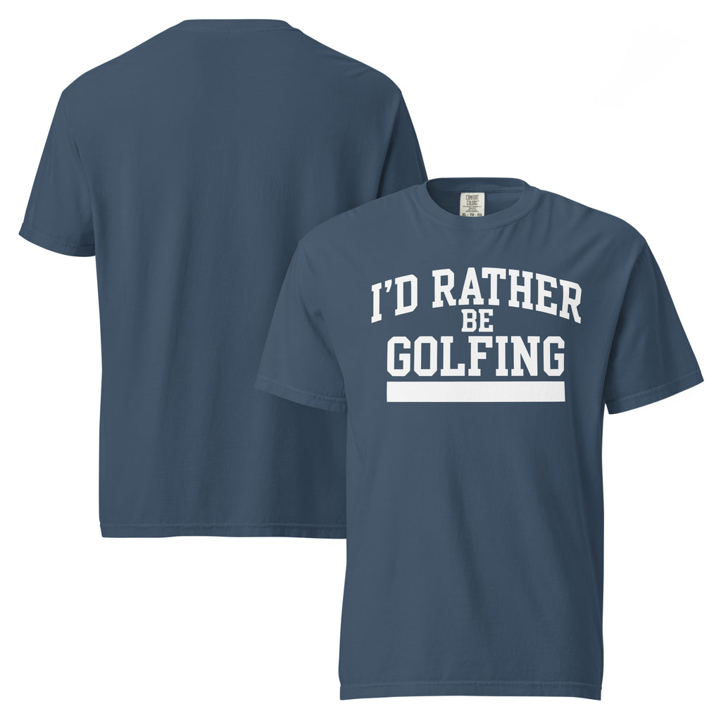 I'D RATHER BE GOLFING