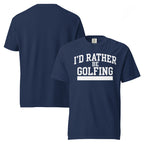 I'D RATHER BE GOLFING